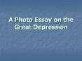 A Photo Essay on the Great Depression PowerPoint PPT Presentation