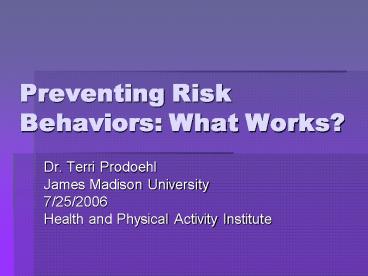Preventing Risk Behaviors: What Works presentation | free to view