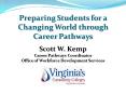 Scott W. Kemp Career Pathways Coordinator Office of Workforce Development Services PowerPoint PPT Presentation