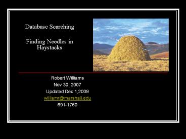 Database Searching Finding Needles in Haystacks