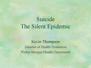 Suicide The Silent Epidemic
