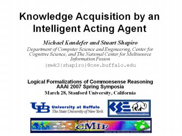Knowledge Acquisition by an Intelligent Acting Agent