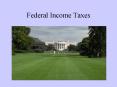 Federal Income Taxes PowerPoint PPT Presentation