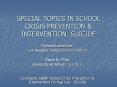 SPECIAL TOPICS IN SCHOOL CRISIS PREVENTION PowerPoint PPT Presentation