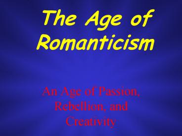 The Age of Romanticism