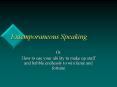 Extemporaneous Speaking PowerPoint PPT Presentation