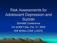 Risk Assessments for Adolescent Depression and Suicide PowerPoint PPT Presentation