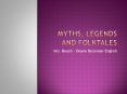 Myths, Legends and Folktales PowerPoint PPT Presentation