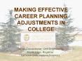 MAKING EFFECTIVE CAREER PLANNING ADJUSTMENTS IN COLLEGE PowerPoint PPT Presentation