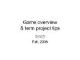 Game overview PowerPoint PPT Presentation
