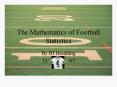 The Mathematics of Football Statistics PowerPoint PPT Presentation