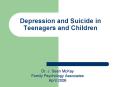 Depression and Suicide in Teenagers and Children PowerPoint PPT Presentation