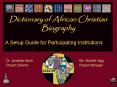 Dictionary of African Christian Biography PowerPoint PPT Presentation