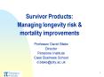 Survivor Products: Managing longevity risk PowerPoint PPT Presentation