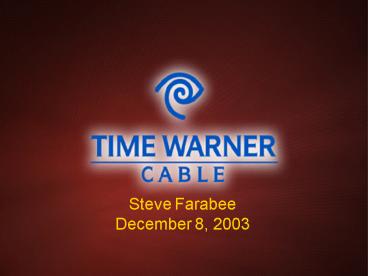 Steve Farabee December 8, 2003