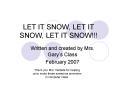 LET IT SNOW, LET IT SNOW, LET IT SNOW PowerPoint PPT Presentation