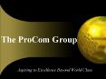 The ProCom Group PowerPoint PPT Presentation