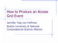 How to Produce an Access Grid Event PowerPoint PPT Presentation