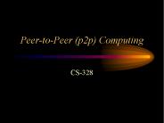 Peer-to-Peer (p2p) Computing