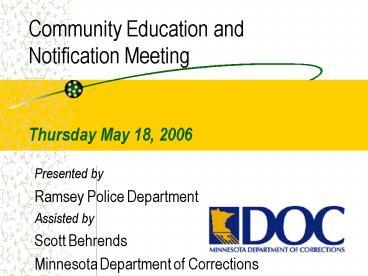 Community Education and Notification Meeting Thursday May 18, 2006