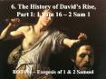 6. The History of Davids Rise, Part I: 1 Sam 16 2 Sam 1 PowerPoint PPT Presentation
