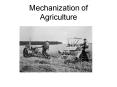 Mechanization of Agriculture PowerPoint PPT Presentation