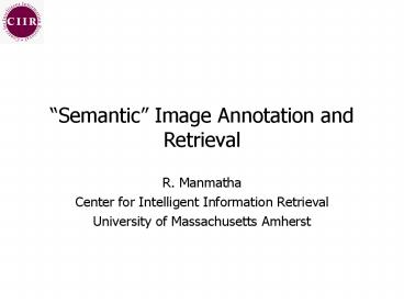 Semantic Image Annotation and Retrieval presentation | free to view