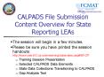CALPADS File Submission Content Overview for State Reporting LEAs PowerPoint PPT Presentation