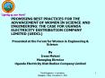PROMISING BEST PRACTICES FOR THE ADVANCEMENT OF WOMEN IN SCIENCE AND ENGINEERING: THE CASE FOR UGAND PowerPoint PPT Presentation