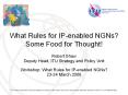 What%20Rules%20for%20IP-enabled%20NGNs?%20Some%20Food%20for%20Thought! PowerPoint PPT Presentation