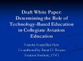 Draft White Paper: Determining the Role of TechnologyBased Education in Collegiate Aviation Educatio PowerPoint PPT Presentation