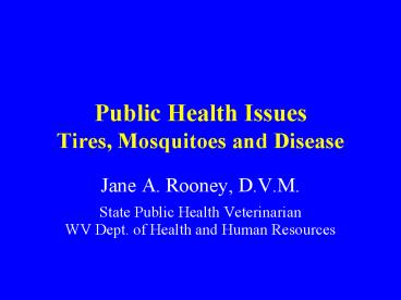 Public Health Issues Tires, Mosquitoes and Disease