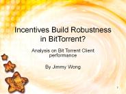 Incentives Build Robustness in BitTorrent?
