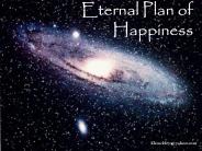 Eternal Plan of Happiness