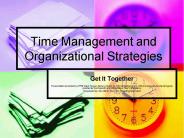 Time Management and Organizational Strategies