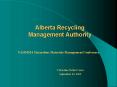 Alberta Recycling Management Authority PowerPoint PPT Presentation