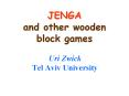 JENGA and other wooden block games PowerPoint PPT Presentation