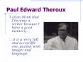 Paul Edward Theroux PowerPoint PPT Presentation