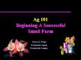 Ag 101 Beginning A Successful Small Farm PowerPoint PPT Presentation
