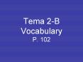 Tema 2B Vocabulary PowerPoint PPT Presentation