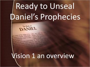 Ready to Unseal Daniel