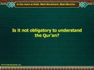 Is it not obligatory to understand the Qur