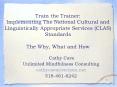 Train the Trainer: Implementing The National Cultural and Linguistically Appropriate Services CLAS S PowerPoint PPT Presentation