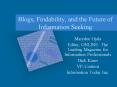 Blogs, Findability, and the Future of Information Seeking PowerPoint PPT Presentation