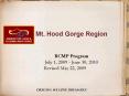 Mt. Hood Gorge Region RCMP Program July 1, 2009 June 30, 2010 Revised May 22, 2009 PowerPoint PPT Presentation