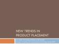 New Trends in Product Placement PowerPoint PPT Presentation