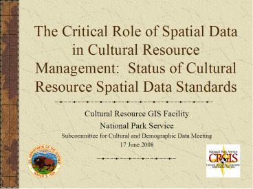 The Critical Role of Spatial Data in Cultural Resource Management: Status of Cultural Resource Spati
