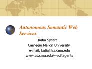 Autonomous Semantic Web Services