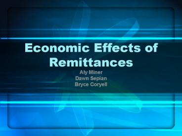 Economic Effects of Remittances
