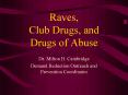 Raves, Club Drugs, and Drugs of Abuse PowerPoint PPT Presentation
